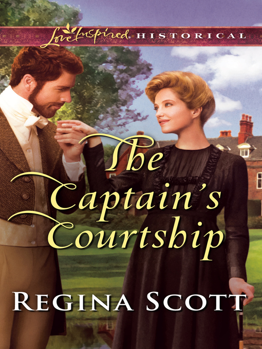 Title details for The Captain's Courtship by Regina Scott - Available